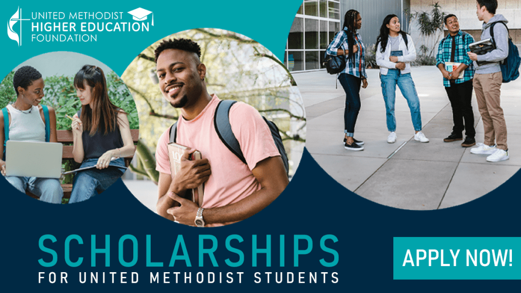 Apply Now for Scholarships for United Methodist Students