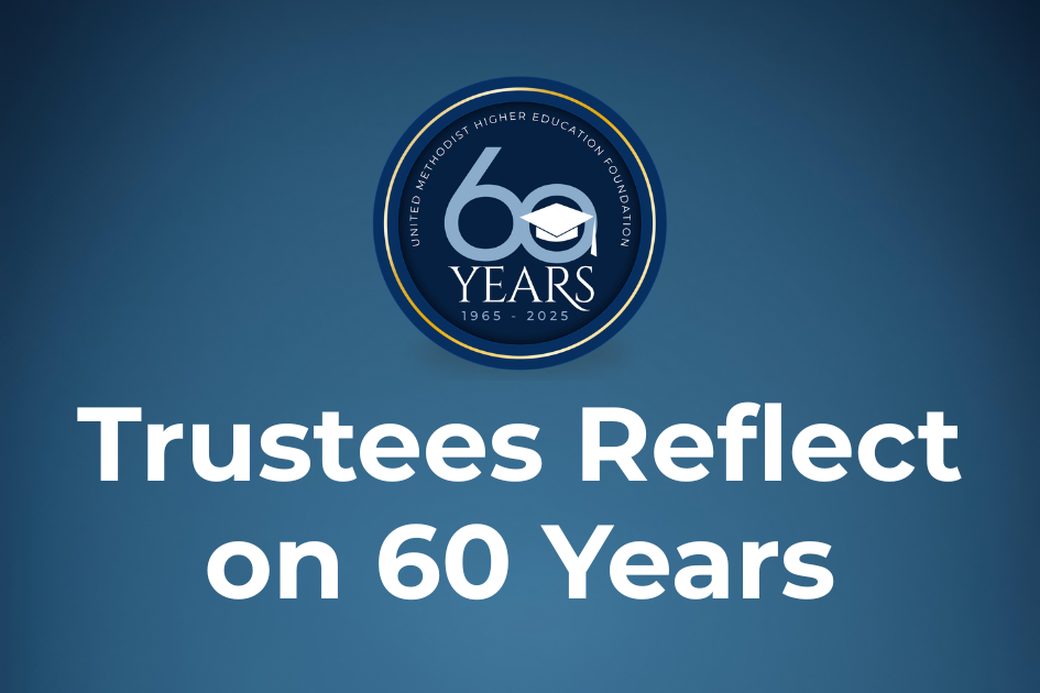 UMHEF Trustees Reflect on 60 Years