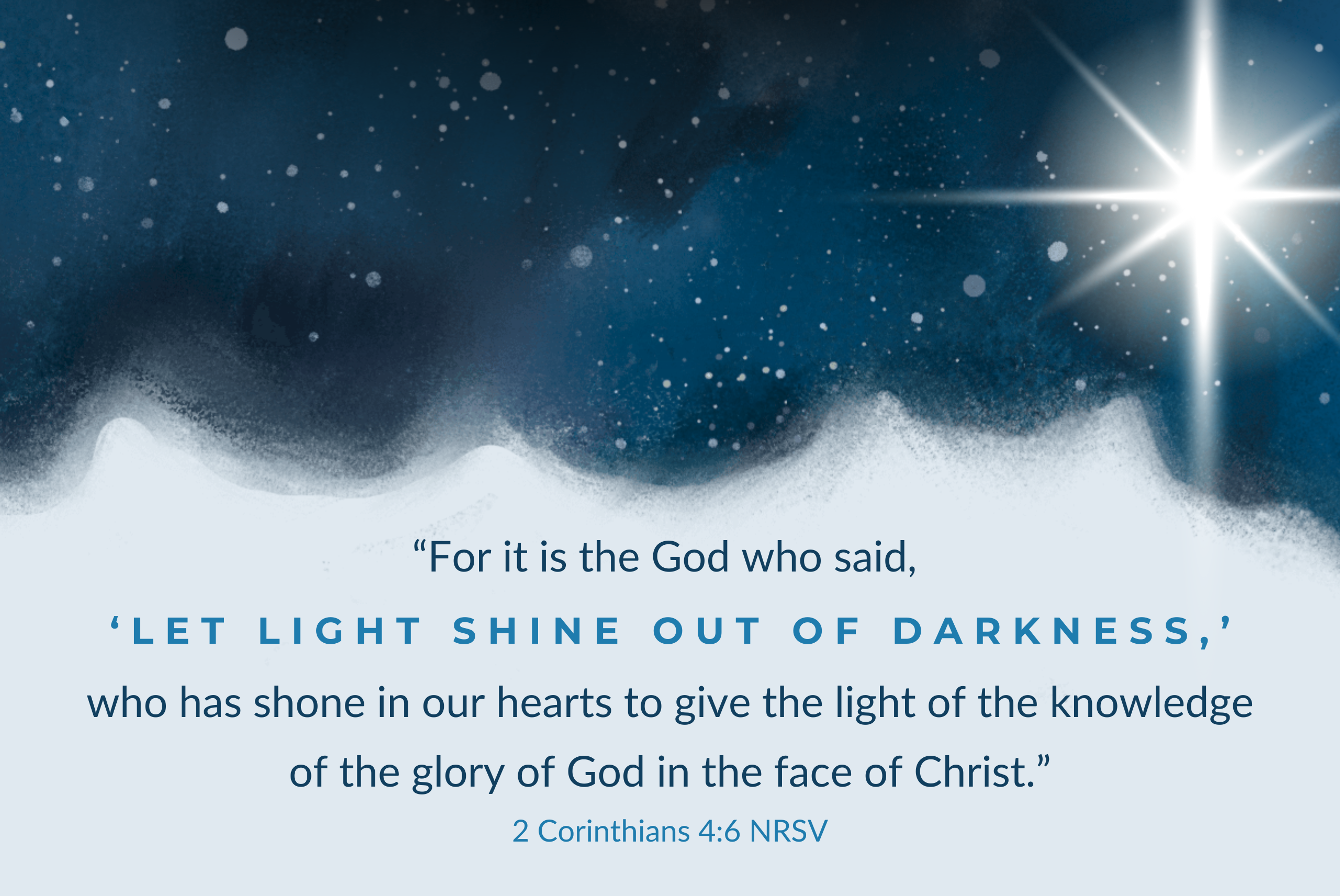 Let light shine out of darkness...